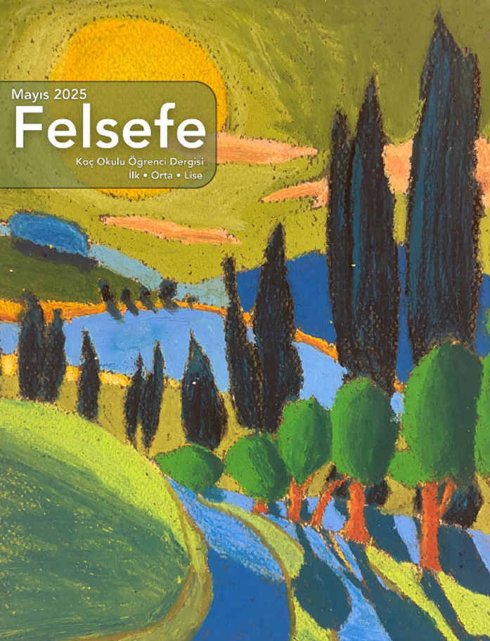 Koç Okulu Lise Felsefe Dergisi - Mayıs 2025